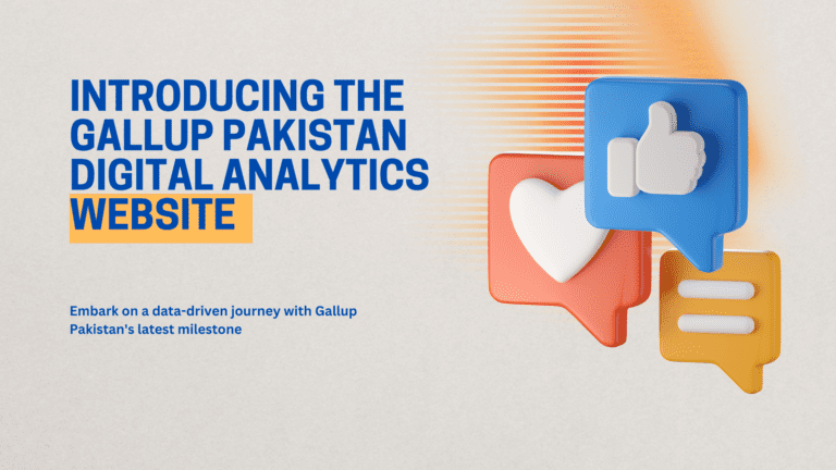 Data Simplified, Impact Amplified; Introducing the Gallup Pakistan Digital Analytics Website.